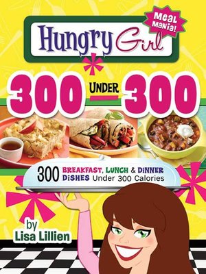 cover image of Hungry Girl 300 Under 300